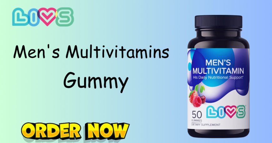 Why LIVS Offers the Best Multivitamin Gummies for Men Today