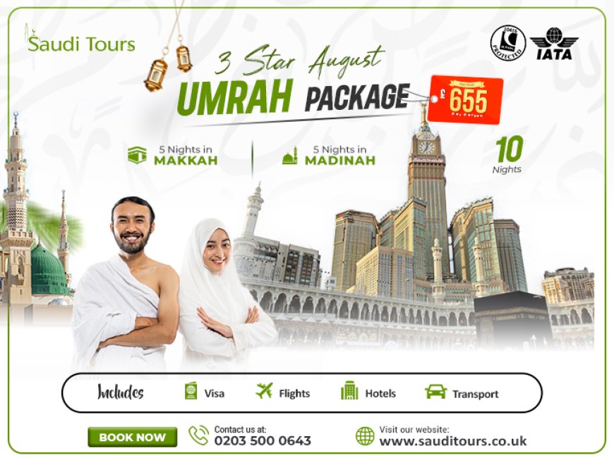 August Umrah Packages for UK Muslims: 2025 Travel Guide