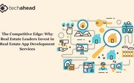 The Competitive Edge: Why Real Estate Leaders Invest in Real Estate App Development Services