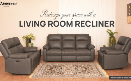 Upgrade Your Comfort: Why a Living Room Recliner is a Must-Have for Modern Homes
