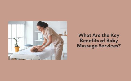 What Are the Key Benefits of Baby Massage Services?