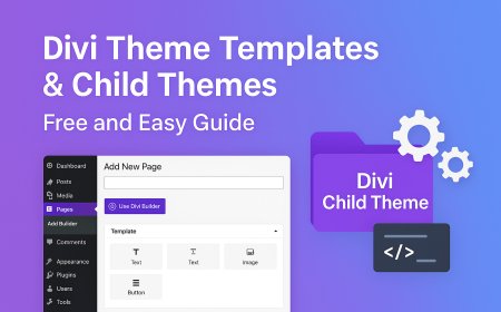 A Complete Guide to Divi Child Theme, Divi 5, Divi Layouts, and Divi Templates