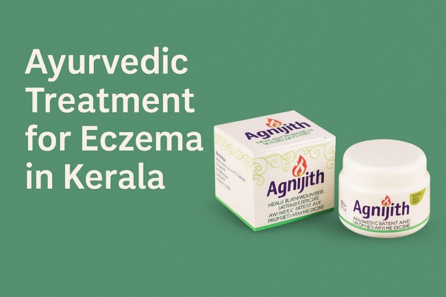 Exploring the Ayurvedic Treatment for Eczema in Kerala