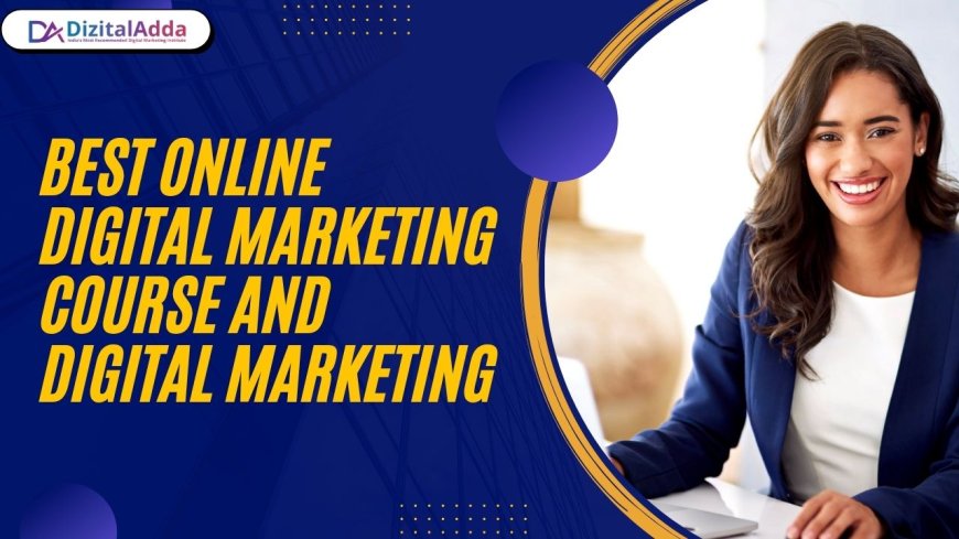 Best Online Digital Marketing Course and Digital Marketing Classes in India for Beginners